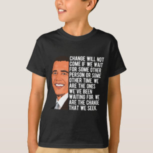 Barack Obama Citaat Verandering Premium T-shirt.pn T-shirt