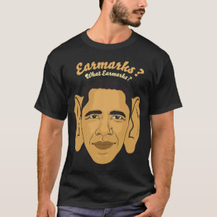Barack Obama Earmarks T-shirt: "Welke doelen?" T-shirt
