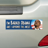 Barack Obama keurde deze puinhoop goed Bumpersticker (Op auto)