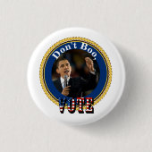 Barack Obama...Niet Boo, STEMMING Ronde Button 3,2 Cm (Voorkant)