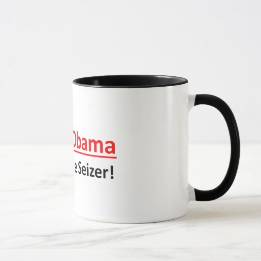 Barack Obama, tout grêlent le Seizer !  Tasse de (Droite)