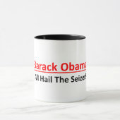 Barack Obama, tout grêlent le Seizer !  Tasse de (Centre)