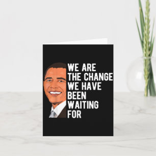 Barack Obama Zegt We Zijn De Verandering T-shirt.p Kaart