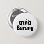 Barang ♦ Buitenlanders in Khmer Language Script ♦ Ronde Button 5,7 Cm (Voorkant /achterkant)