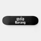 Barang ♦ Buitenlanders in Khmer Language Script ♦ Skateboard (Horizontaal)
