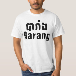 Barang ♦ Buitenlanders in Khmer Language Script ♦ T-shirt