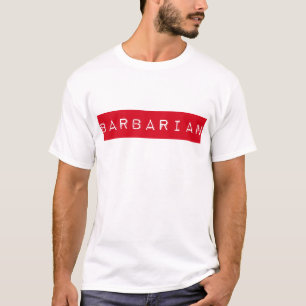 Barbaars etiket T-Shirt
