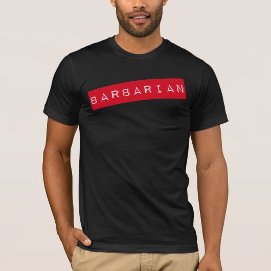 Barbarian (Needs Discipline) T-Shirt (Voorkant)