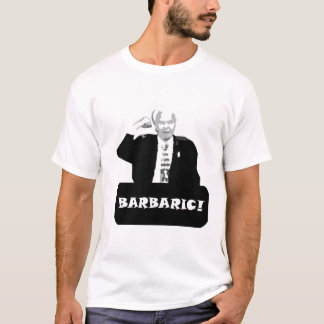 BARBARIC T-SHIRT