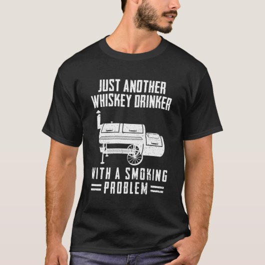 Barbecue Just Weer een Whiskey Drinker Smoking Pro T-shirt (Voorkant)
