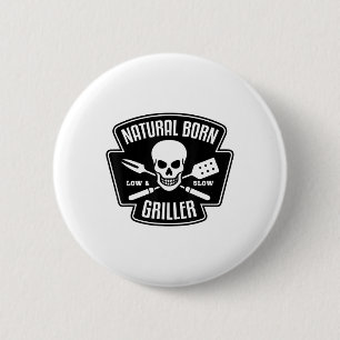 Barbecue Natuurlijke Geboren Griller Grappige Gril Ronde Button 5,7 Cm