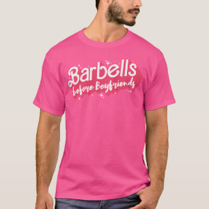 Barbells voordat vriendjes een Barbell Girl Fem zi T-shirt