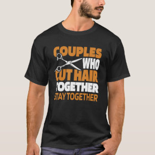 Barber Couple Coiffeur Hairstyle Haircut Beard B T-shirt