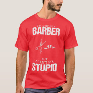 Barber Funny Design for Gift 3 T-shirt