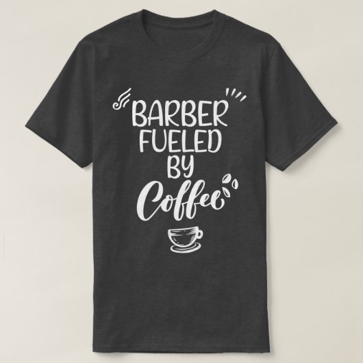 Barber op brandstof van Coffee Classic TShirt (Design voorkant)