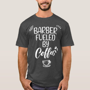 Barber op brandstof van Coffee Classic TShirt