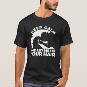 Barber Quote voor een Sarcastische hairdresser T-shirt