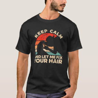 Barber Quote voor een Sarcastische hairdresser T-shirt