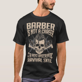 Barber Survival Skill - Hot Barber T-Shirt
