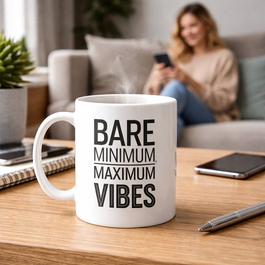 Bare Minimum Maximum Vibes Funny Mug Koffiemok