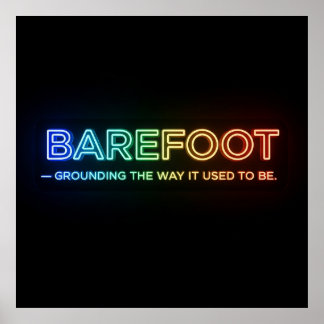 Barefoot Grounding Neon Poster
