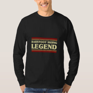 Barefoot Skiing Legend Barefooting Adventure Sport T-shirt