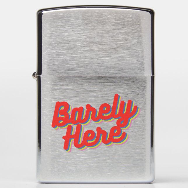 Barely here / Red Zippo Lighter (Voorkant)