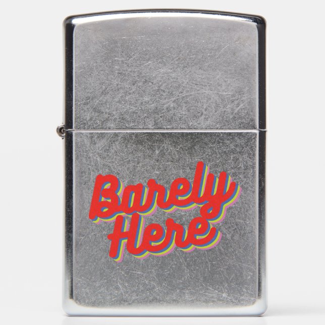 Barely here / Red Zippo Lighter (Voorkant)