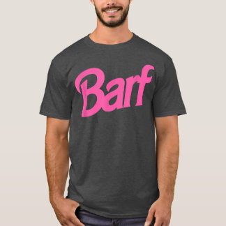 Barf Funny Parody Barf Pink White T-shirt