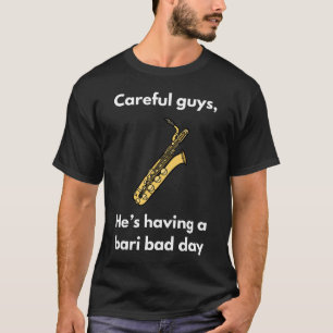 Bari Bad Day T-shirt   Baritonsaxofoon
