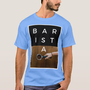 BARISTA leuk T-shirt