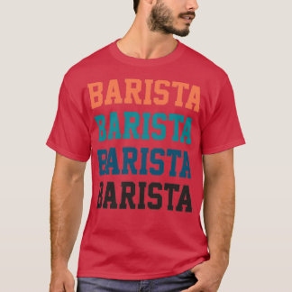 Barista  t-shirt