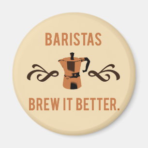 Baristas Brew het beter Magneet