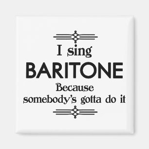 Baritone - Iemand moet Funny Music Magneet