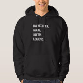 Barkeeper Man Myth Legend Hoodie (Voorkant)