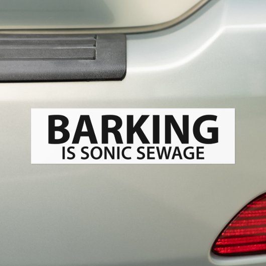 Barking is sonisch afvalwater bumpersticker (Op auto)