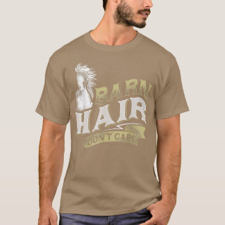 Barn Hair Dont Care Horse Riding T-shirt