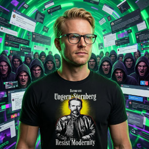 Baron Ungern Sternberg Weerstaat Moderniteit Tradi T-shirt