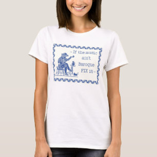 Baroque Music Motto T-shirt