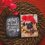 Barques de fête | Carte photo pour animaux de comp<br><div class="desc">Adorable carte photo de vacances pour chiens présente une image préférée de votre ami à quatre pattes aligné à droite, avec "Bark! Les anges du héraut chantent" en blanc typographie lettrée à la main sur un arrière - plan rustique de tableau noir. Personnalisez avec votre salutation personnalisée et les noms...</div>