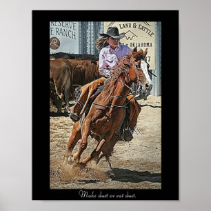 Barrel Racer "Make Dust or Eat" stof Poster