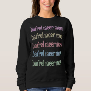 Barrel Racer Mam Proud Barrel Racing Moeder Trui