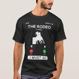 Barrel Racer Rodeo Is Calling Barrel Racing Cowgi T-shirt