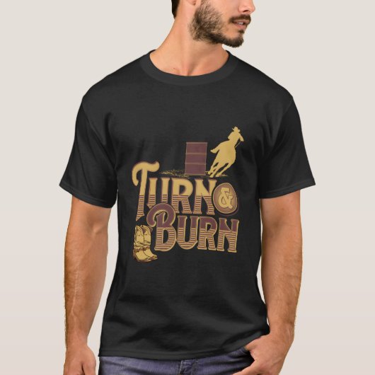 Barrel Racing Shirt Turn N Burn Rodeo Barrel Racer (Voorkant)