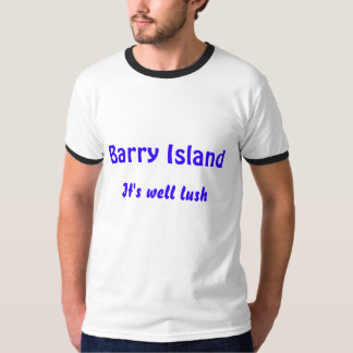 Barry Island, het is goed uitgelijnd T-shirt