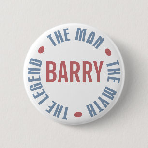 Barry Man Myth Legend  Ronde Button 5,7 Cm