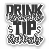 Bartender Drink verantwoordelijk Tip roekeloos Sticker (Voorkant)
