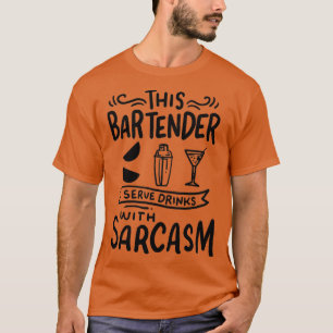 Bartender Drinken met Sarcasm T-shirt