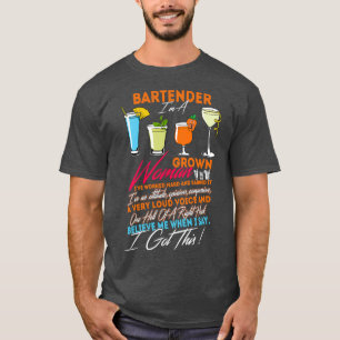 Bartender I m A Grown Voman T-shirt