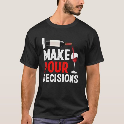 Bartender I make Pour Decision Bartending Mixologi T-shirt (Voorkant)
